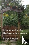 Larson, Peter - A Year and a Day on Just a Few Acres