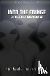 Turner Phd, Karla - Into The Fringe: A True Story of Alien Abduction - A True Story of Alien Abduction