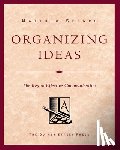 Spence, Matthew - Organizing Ideas: The Key to Effective Communication