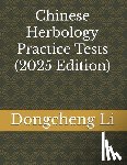 Li, Dongcheng - Chinese Herbology Practice Tests