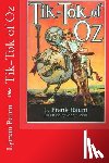Baum, Lyman Frank - Tik-Tok of Oz