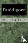 Gilbert, W. S. - Ruddigore: Or The Witch's Curse