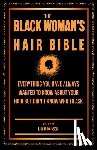 Johnson, Lisa C. - The Black Woman's Hair Bible: Everything You Have Always Wanted To Know About Your Hair But Didn't Know Who To Ask
