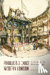 Stage, Kelly J. - Producing Early Modern London