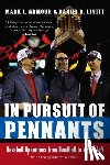 Armour, Mark, Levitt, Daniel R. - In Pursuit of Pennants