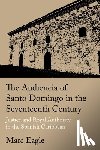 Eagle, Marc - The Audiencia of Santo Domingo in the Seventeenth Century