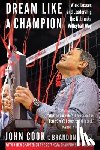 Cook, John, Vogel, Brandon - Dream Like a Champion