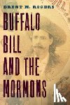 Rogers, Brent M. - Buffalo Bill and the Mormons