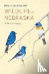 Johnsgard, Paul A. - Wildlife of Nebraska