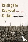 Karp, Michael T. - Raising the Redwood Curtain
