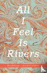 Vivian, Robert - All I Feel Is Rivers