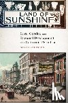 Anderson, Sigrid - Land of Sunshine: Race, Gender, and Regional Development in a California Periodical