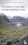 Perz, Stephen G., Castillo Hurtado, Jorge Luis - The Road to the Land of the Mother of God