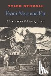 Stovall, Tyler - From Near and Far