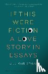 Christman, Jill - If This Were Fiction