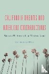 McDade, Monique - California Dreams and American Contradictions