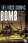 Brodie, Janet Farrell - The First Atomic Bomb