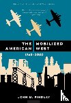 Findlay, John M. - The Mobilized American West, 1940–2000