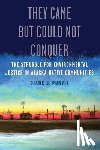 Purvis, Diane J. - They Came but Could not Conquer