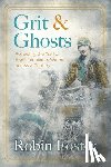 Foster, Robin - Grit and Ghosts