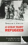 Krainz, Thomas A. - A Great Many Refugees