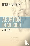 Jaffary, Nora E. - Abortion in Mexico