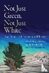  - Not Just Green, Not Just White