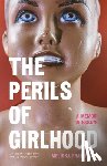 Fraterrigo, Melissa - The Perils of Girlhood