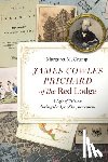 Crump, Margaret M. - James Cowles Prichard of the Red Lodge
