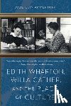Olin-Ammentorp, Julie - Edith Wharton, Willa Cather, and the Place of Culture