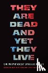  - They Are Dead and Yet They Live