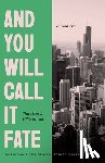 Hillegonds, Timothy J. - And You Will Call It Fate