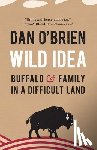 O'Brien, Dan - Wild Idea