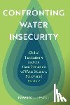 Lenton, Roberto L. - Confronting Water Insecurity