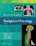 Halperin, Dr. Edward C., Wazer, Dr. David E., Perez, Dr. Carlos A., Brady, Dr. Luther W. - Perez & Brady's Principles and Practice of Radiation Oncology