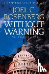Rosenberg, Joel C. - Without Warning: A J.B. Collins Novel