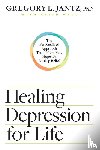 Jantz, Gregory L. - Healing Depression for Life