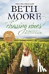 Moore, Beth - Chasing Vines: Finding Your Way to an Immensely Fruitful Life