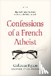 Bignon, Guillaume - Confessions of a French Atheist