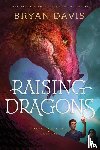 Davis, Bryan - Raising Dragons