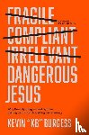 Burgess, Kevin Kb, Perry, Jackie Hill - DANGEROUS JESUS