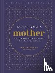 Means, Leslie - So God Made a Mother: Tender, Proud, Strong, Faithful, Known, Beautiful, Worthy, and Unforgettable--Just Like You