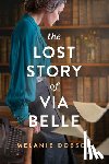 Dobson, Melanie - The Lost Story of Via Belle
