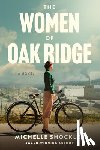 Shocklee, Michelle - Women of Oak Ridge, The