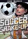 Maddox, Jake - Soccer Shake-Up