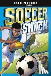 Maddox, Jake - SOCCER SWITCH
