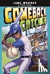 Maddox, Jake - COMEBACK CATCHER