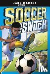 Maddox, Jake - Soccer Switch