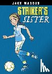 Maddox, Jake - Striker's Sister