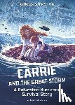 Gunderson, Jessica - Carrie and the Great Storm: A Galveston Hurricane Survival Story
